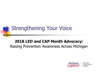 Strengthening Your Voice  2018 LED and CAP Month Advocacy:  Raising Prevention Awareness Across