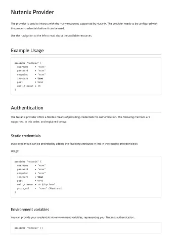 Nutanix Provider  The provider is used to interact with the many resources supported by Nutanix.