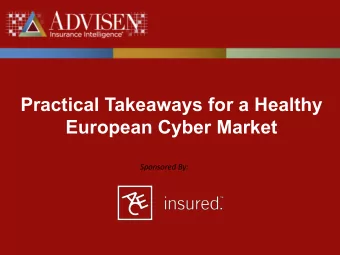 Practical Takeaways for a Healthy  European Cyber Market  Sponsored By:  1  Practical Takeaways for