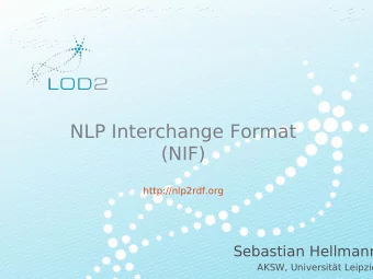 NLP Interchange Format  (NIF)  http://nlp2rdf.org  Sebastian Hellmann  AKSW, Universitt Leipzig