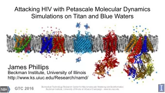James Phillips  Beckman Institute, University of Illinois  http://www.ks.uiuc.edu/Research/namd/