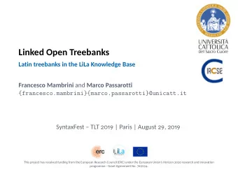 Linked Open Treebanks  Latin treebanks in the LiLa Knowledge Base Francesco Mambrini and Marco