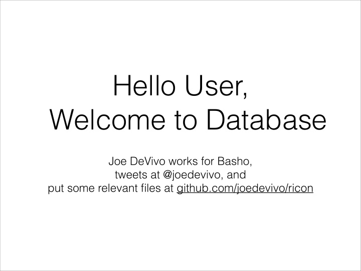 hello user welcome to databas e
