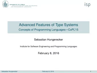 Advanced Features of Type Systems  Concepts of Programming LanguagesCoPL  15  Sebastian