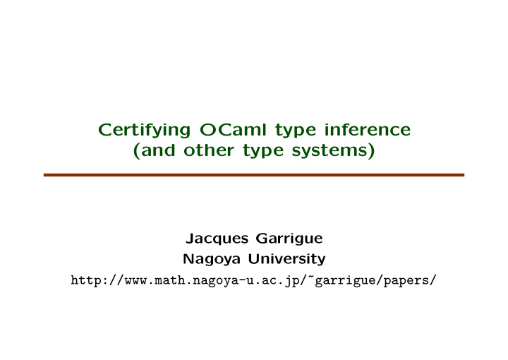 certifying ocaml type inference and other type systems