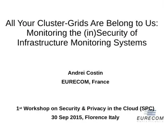 All Your Cluster-Grids Are Belong to Us:  Monitoring the (in)Security of  Infrastructure Monitoring