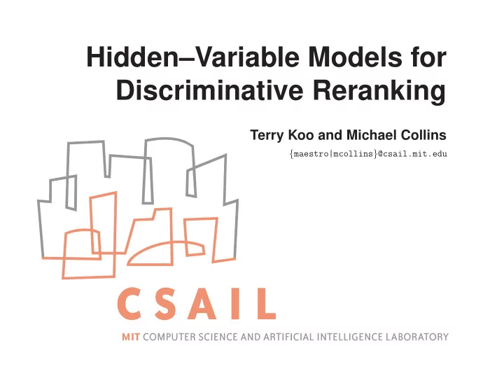 hidden variable models for discriminative reranking