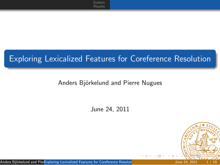 exploring lexicalized features for coreference resolution