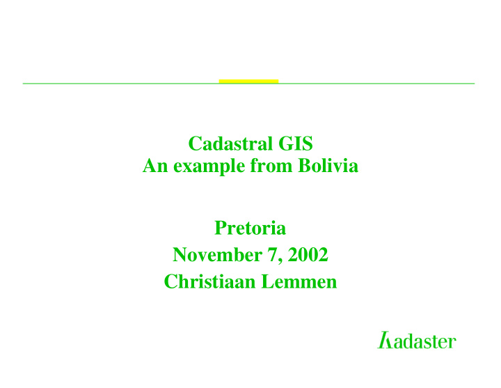 cadastral gis an example from bolivia pretoria november 7