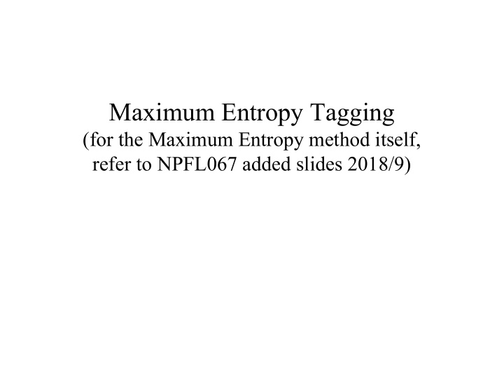 maximum entropy tagging