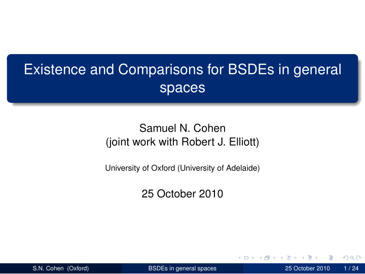 existence and comparisons for bsdes in general spaces
