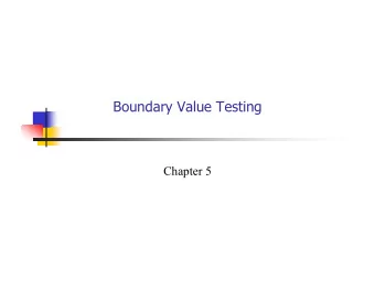 Boundary Value Testing  Chapter 5  Introduction  Input domain testing is the most commonly