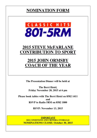 NOMINATION FORM  2015 STEVE McFARLANE  CONTRIBUTION TO SPORT  2015 JOHN ORMSBY COACH OF THE YEAR