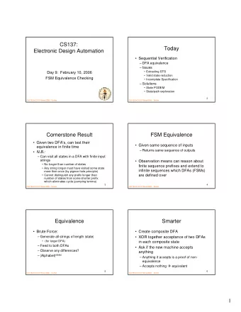 CS137:  Today  Electronic Design Automation   Sequential Verification   DFA equivalence