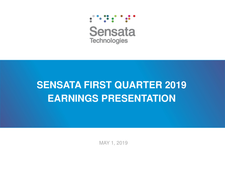 sensata first quarter 2019 earnings presentation