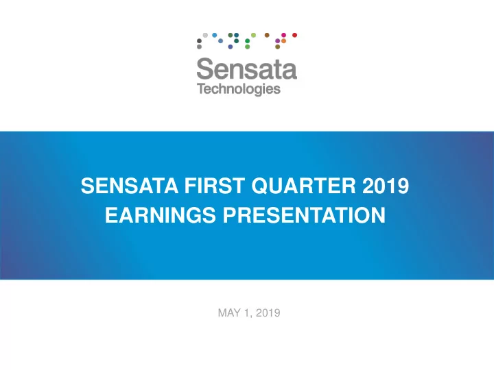 sensata first quarter 2019 earnings presentation