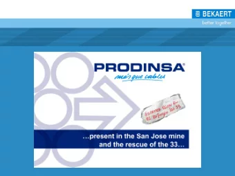 The wire rope  Bekaert at a glance    The rope used in the operation is an  Izaflex rotation