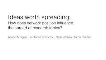 Ideas worth spreading:  How does network position influence  the spread of research topics?