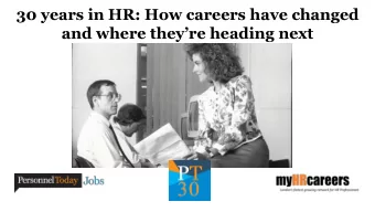 30 years in HR: How careers have changed and where theyre heading next  30 years in HR: How