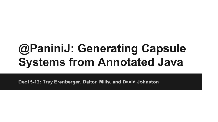 paninij generating capsule systems from annotated java