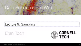 Data Science in the Wild  Lecture 9: Sampling  Eran Toch  Data Science in the Wild, Spring 2019