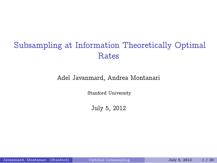 subsampling at information theoretically optimal rates