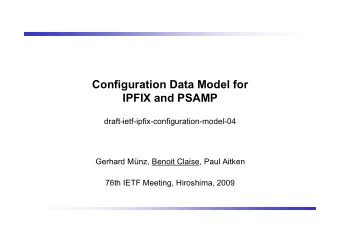 Configuration Data Model for  IPFIX and PSAMP  draft-ietf-ipfix-configuration-model-04  Gerhard