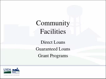 Community  Facilities  Direct Loans  Guaranteed Loans  Grant Programs  Where?  Eligible Rural Areas