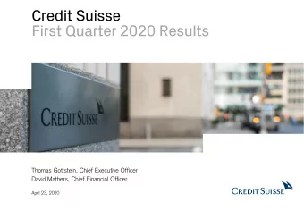 First Quarter 2020 Results  Thomas Gottstein, Chief Executive Officer  David Mathers, Chief