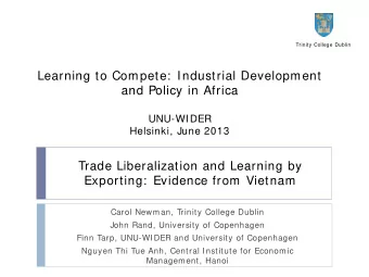 Learning to Compete:  Industrial Development  and Policy in Africa  UNU-WIDER Helsinki, June 2013