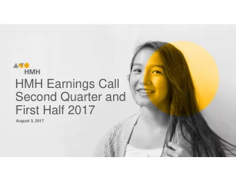 HMH Earnings Call  Second Quarter and  First Half 2017  August 3, 2017  FORWARD LOOKING STATEMENTS