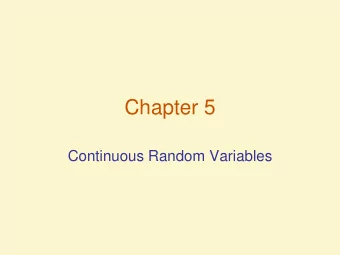 Chapter 5  Continuous Random Variables  Continuous Probability Distributions Continuous Probability