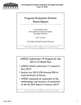 Program Evaluation Division  Status Report  A presentation to the  Joint Legislative Program