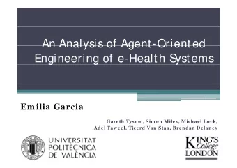 An Analysis of Agent-Oriented  An Analysis of Agent Oriented  Engineering of e-Health Systems  g  g