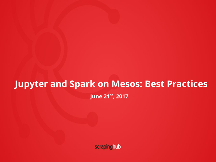 jupyter and spark on mesos best practices