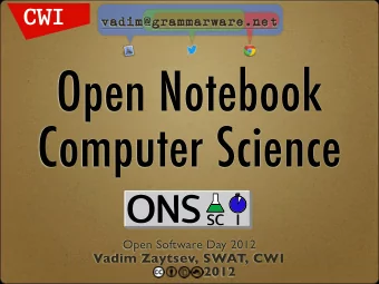 Open Notebook  Computer Science  Open Software Day 2012  Vadim Zaytsev, SWAT, CWI  2012  Open