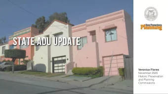 STATE adu UPDATE  Veronica Flores  November 2020  Historic Preservation  and Planning  Commissions