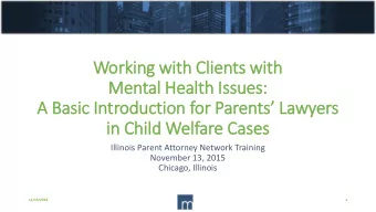 Mental Health Is  Issues:  A  A Basic In Introduction for Parents Lawyers  in  in Chil  ild Welf