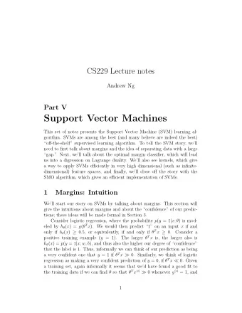 Support Vector Machines  This set of notes presents the Support Vector Machine (SVM) learning al-