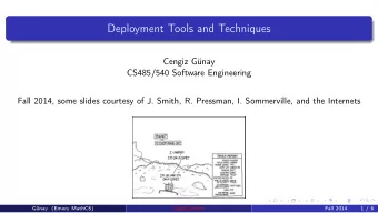 Deployment Tools and Techniques  Cengiz Gnay  CS485/540 Software Engineering  Fall 2014, some