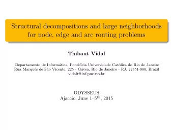 Structural decompositions and large neighborhoods  for node, edge and arc routing problems  Thibaut
