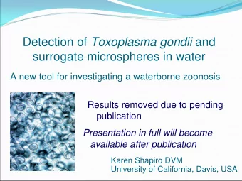 Detection of Toxoplasma gondii and  surrogate microspheres in water  A new tool for investigating a