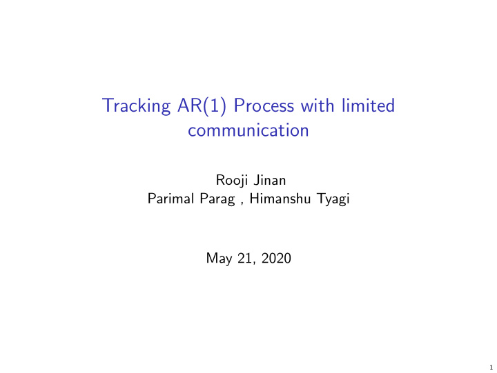 tracking ar 1 process with limited communication