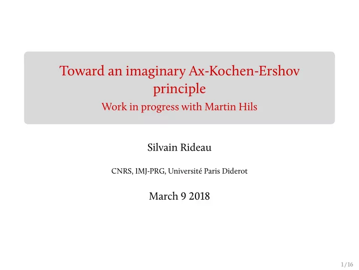 toward an imaginary ax kochen ershov principle