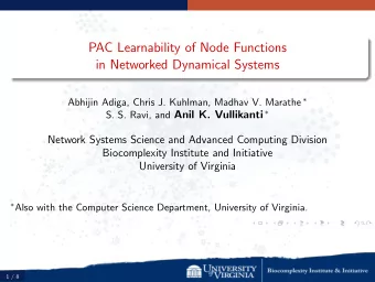PAC Learnability of Node Functions  in Networked Dynamical Systems Abhijin Adiga, Chris J. Kuhlman,