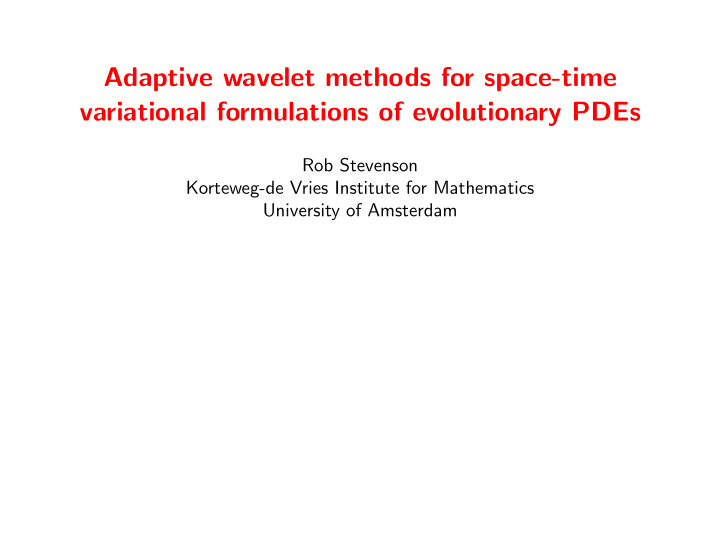 adaptive wavelet methods for space time variational