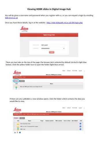 Viewing HDBR slides in Digital Image Hub  You will be given a username and password when you