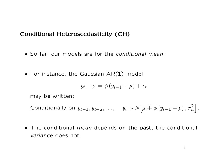 conditional heteroscedasticity ch so far our models are