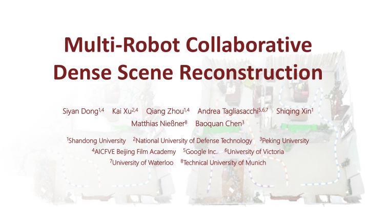multi robot collaborative dense scene reconstruction