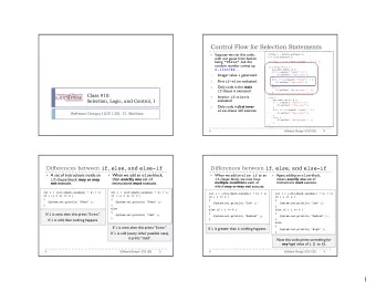 Control Flow for Selection Statements } Suppose we run this code,  String s = button.getInput();  s